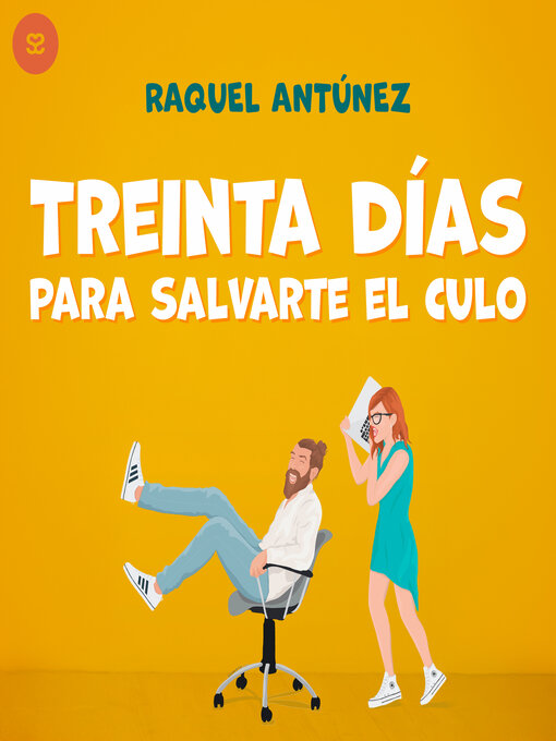 Title details for Treinta días para salvarte el culo by Raquel Antúnez - Available